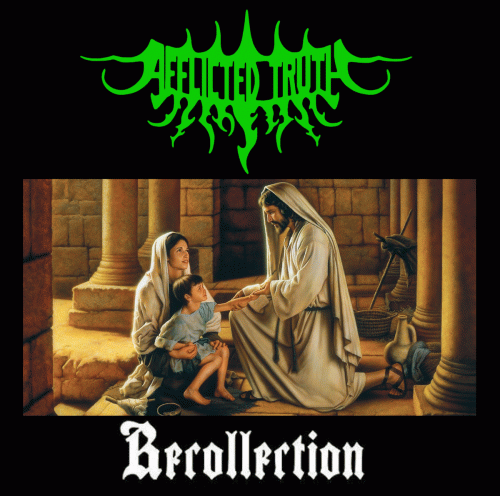 Afflicted Truth : Recollection